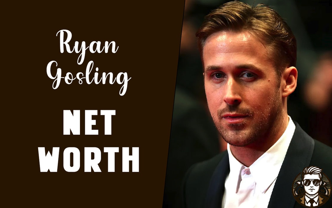 Ryan Gosling Net Worth