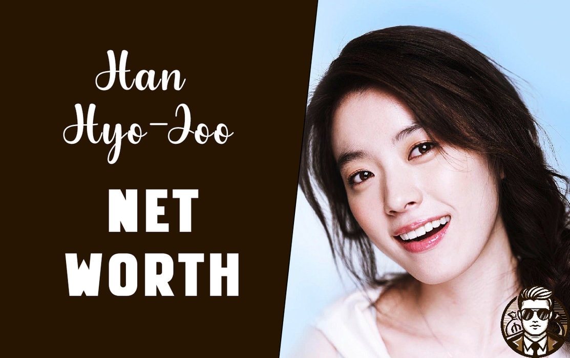 Han Hyo-Joo Net Worth