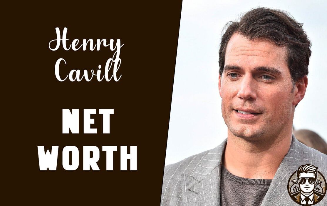 Henry Cavill Net Worth