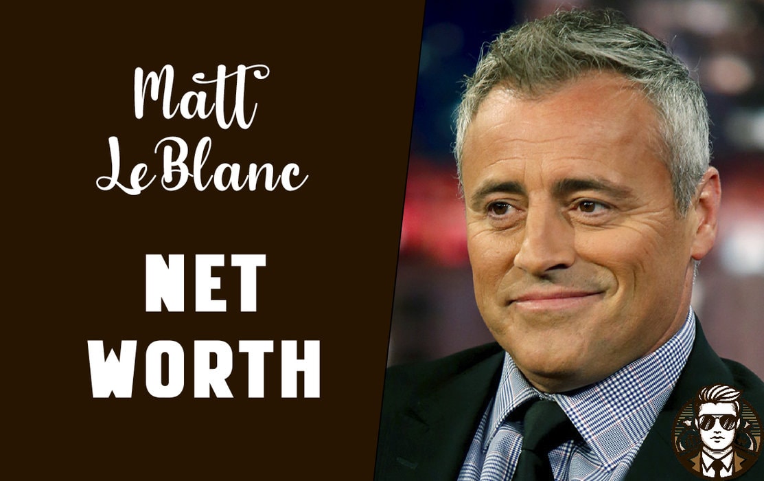 Matt LeBlanc Net Worth